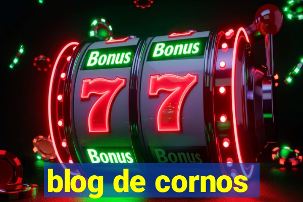 blog de cornos